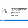thumbnail image 2 of Front Left Driver Side Window Regulator - with Motor - Compatible with 2003 - 2009 Dodge Ram 2500 2004 2005 2006 2007 2008, 2 of 2