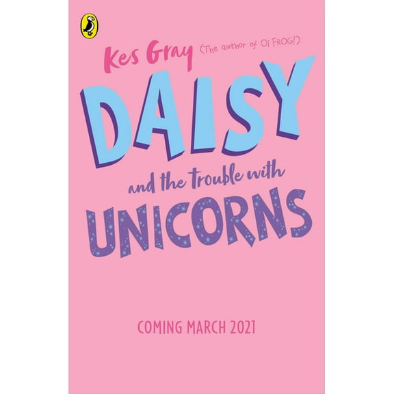 Daisy and the Trouble with Unicorns, (Paperback)