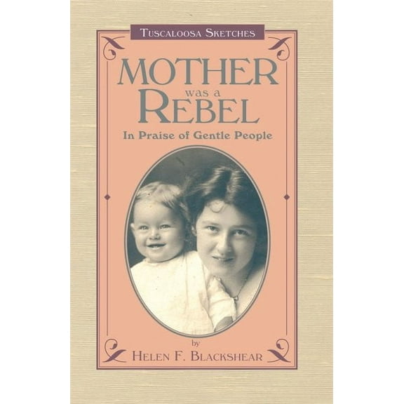 Mother Was a Rebel: In Praise of Gentle People (Paperback)