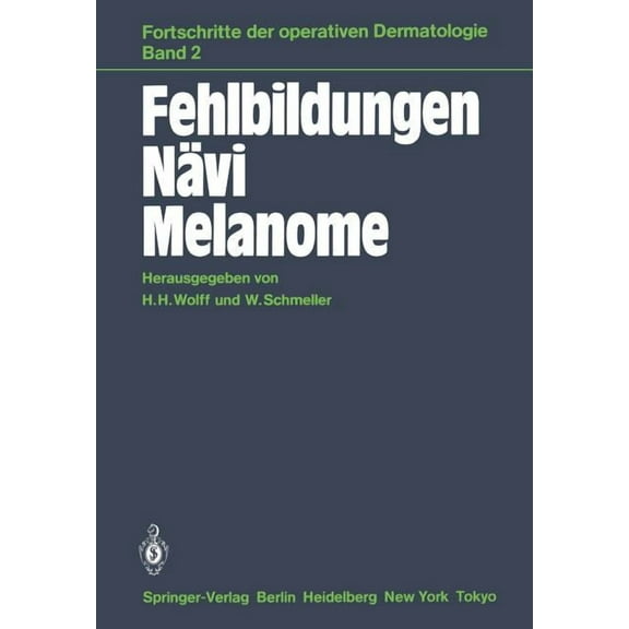 Fortschritte Der Operativen Und Onkologi Fehlbildungen NÃ¤vi Melanome, Book 2, (Paperback)
