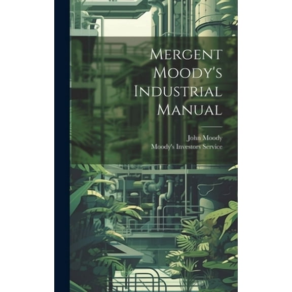 Mergent Moody's Industrial Manual (Hardcover)