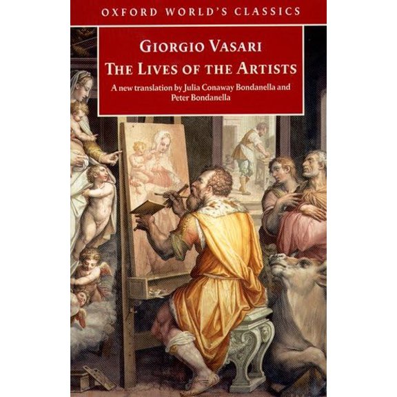 Pre-Owned The Lives of the Artists (Oxford World's Classics) (Paperback) 019283410X 9780192834102
