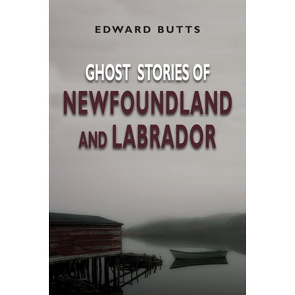 Pre-Owned Ghost Stories of Newfoundland and Labrador (Paperback) 1554887852 9781554887859