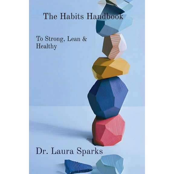 The Habits Handbook: To Strong, Lean & Healthy, (Paperback)