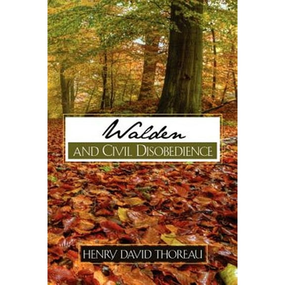*WALDEN AND CIVIL DISOBEDIENCE