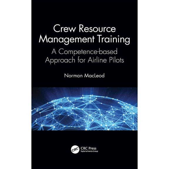 Crew Resource Management Training: A Competence-based Approach for Airline Pilots, (Hardcover)