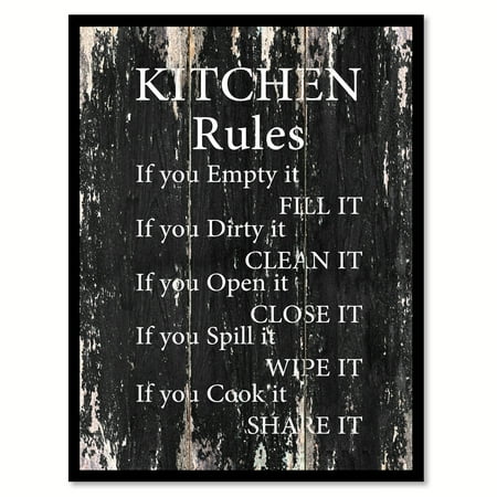 Kitchen Rules If You Empty It Fill It If You Dirty It Clean It If You Open It Close It If You Spill It Wipe It If You Cook It Share It Happy Quote Saying Canvas Print Picture Frame 28" x 37"
