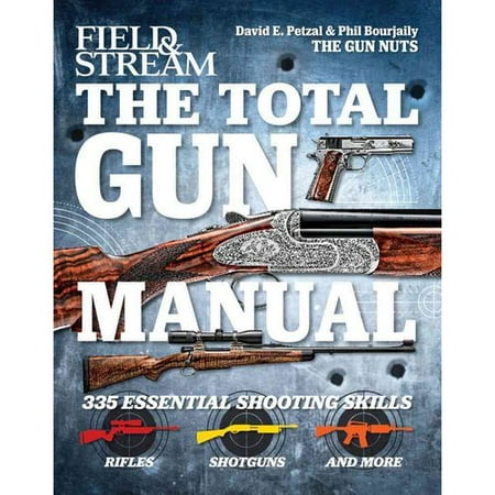 The Total Gun Manual: 335 Essential Shooting Skills