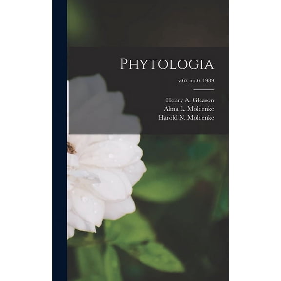 Phytologia; v.67 no.6 1989, (Hardcover)