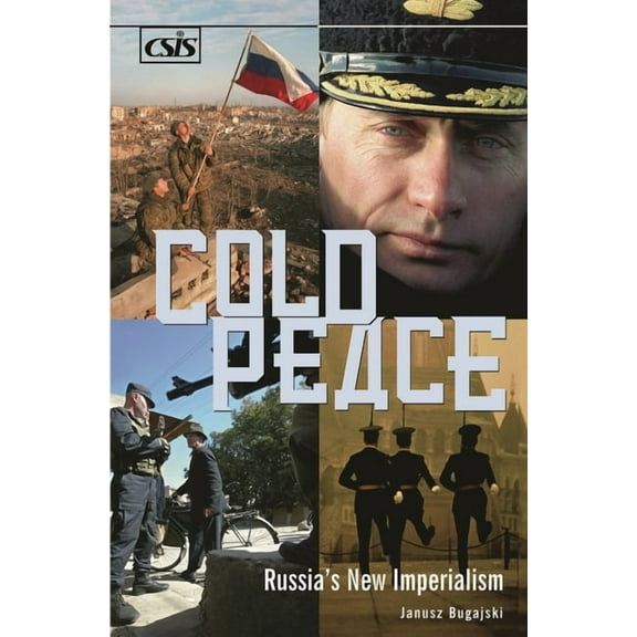 Cold Peace: Russia's New Imperialism, (Hardcover)