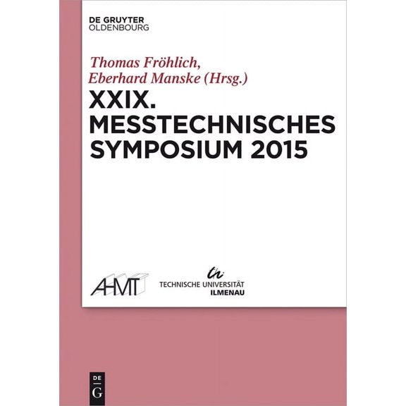 XXIX Messtechnisches Symposium: Arbeitskreis Der Hochschullehrer Für Messtechnik, (Paperback)