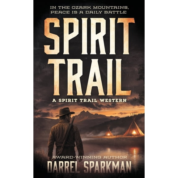 Spirit Trail Spirit Trail: A Western Adventure, Book 1, (Paperback)