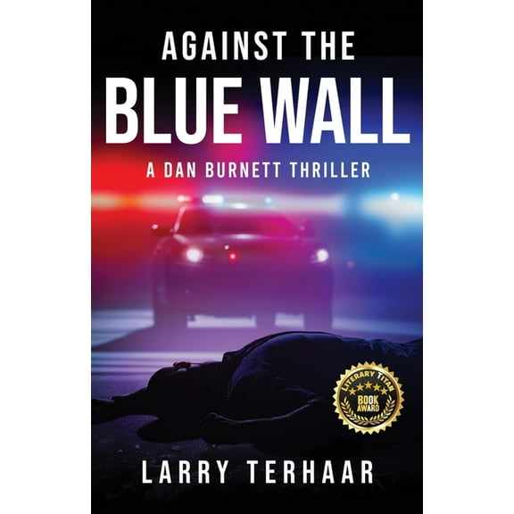 Against the Blue Wall: A Dan Burnett Thriller, (Paperback)