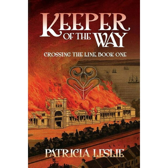 Crossing the Line Keeper of the Way, Book 1, (Paperback)
