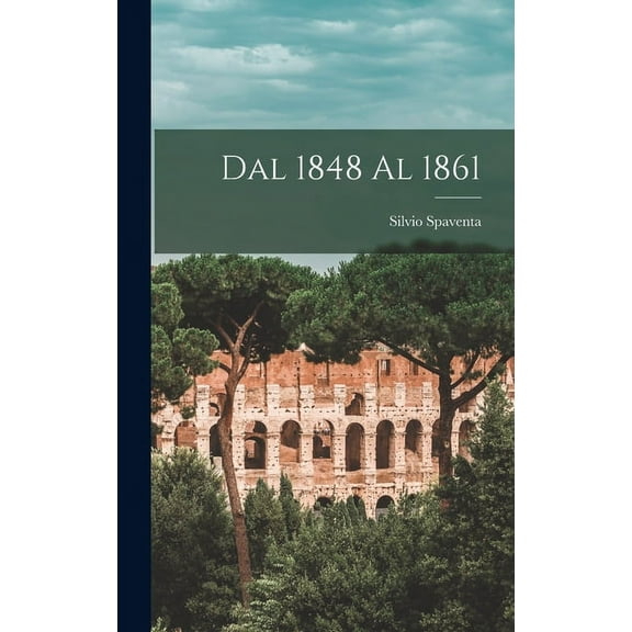 Dal 1848 Al 1861 (Hardcover)