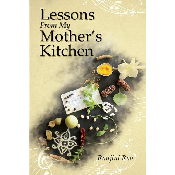 Lessons From My Motherâ€™s Kitchen
