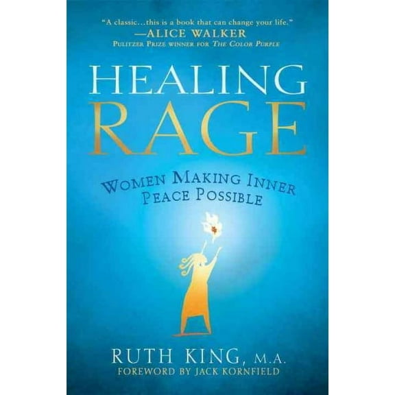 Healing Rage : Women Making Inner Peace Possible (Paperback)