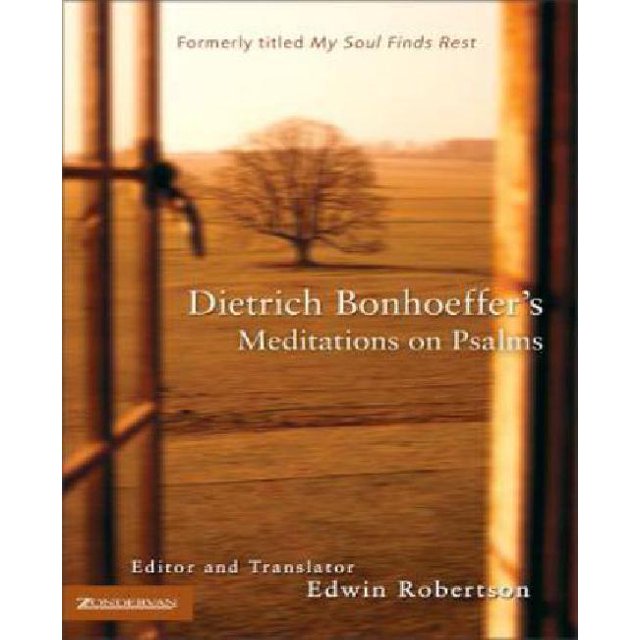 Dietrich Bonhoeffer's Meditations on Psalms