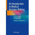 thumbnail image 1 of An Introduction to Medical Decision-Making: Practical Insights and Approaches, 1 of 2