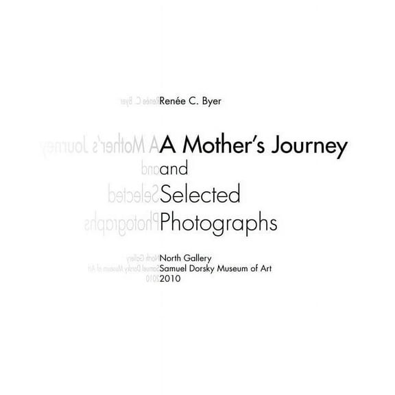 Samuel Dorsky Museum of Art A Mother's Journey and Selected Photographs, (Paperback)