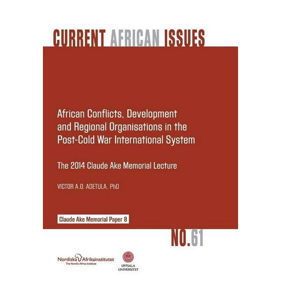 African Conflicts, Development, Regional Organisations in the Post-Cold War International System (Paperback)