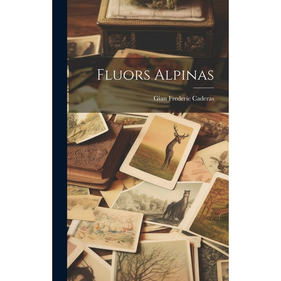 Fluors Alpinas (Hardcover)