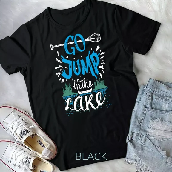 Go Jump In The Lake Unisex T-Shirt, Lake Lovers and Tshirt Themed Graphic Unisex T-Shirt, up to 5XL