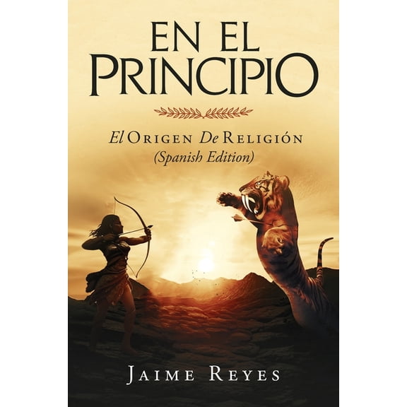 En el Principio: El Origen de Religion (Spanish Edition), (Paperback)