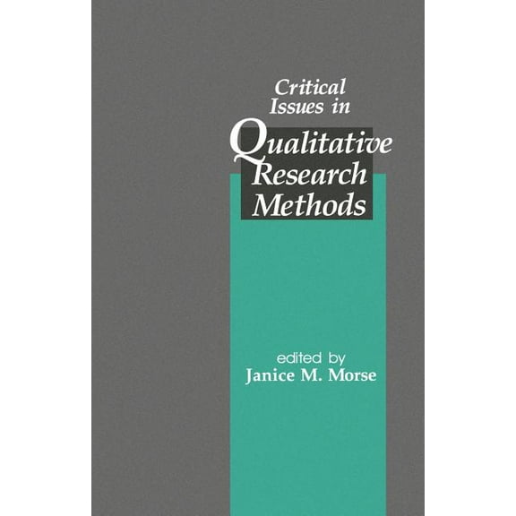 Critical Issues in Qualitative Research Methods, (Paperback)