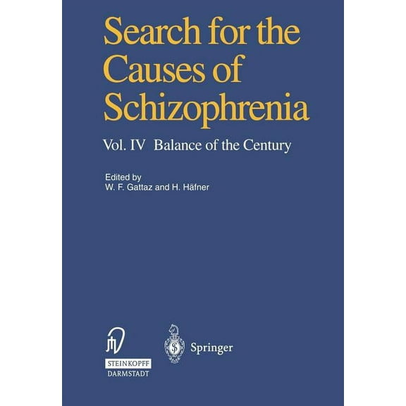 Search for the Causes of Schizophrenia: Vol. IV Balance of the Century, (Paperback)