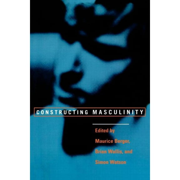 Discussion in Contemporary Culture Constructing Masculinity, Book 0011, (Paperback)