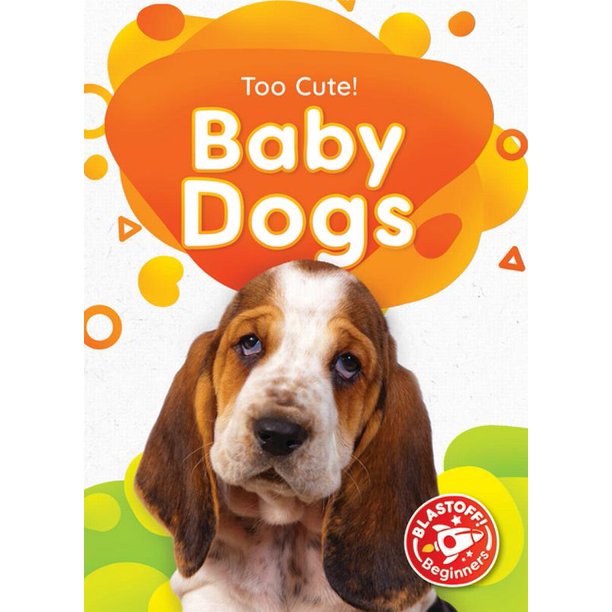 Too Cute Baby Dogs Hardcover Walmart Com Walmart Com