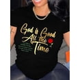 thumbnail image 1 of Women's "God Is God All The Time" Letter Printed Round Neck Short Sleeve T-Shirt Black Cotton Top Tee For Adult, Men, Women, Teen, Teenager, Adolescent, Youth, 1 of 5