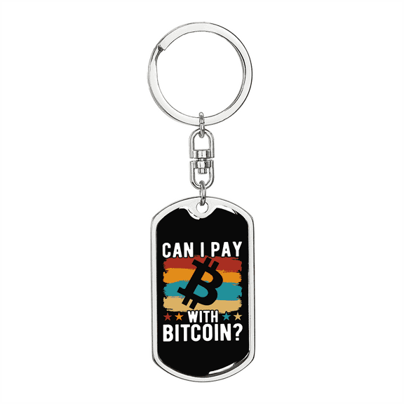 Pay With Bitcoin Crypto Stainless Steel or 18k Gold Premium Swivel Dog Tag Keychain