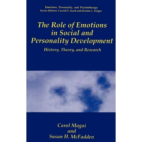 Emotions, Personality, and Psychotherapy The Role of Emotions in Social and Personality Development: History, Theory, and Research, (Hardcover)