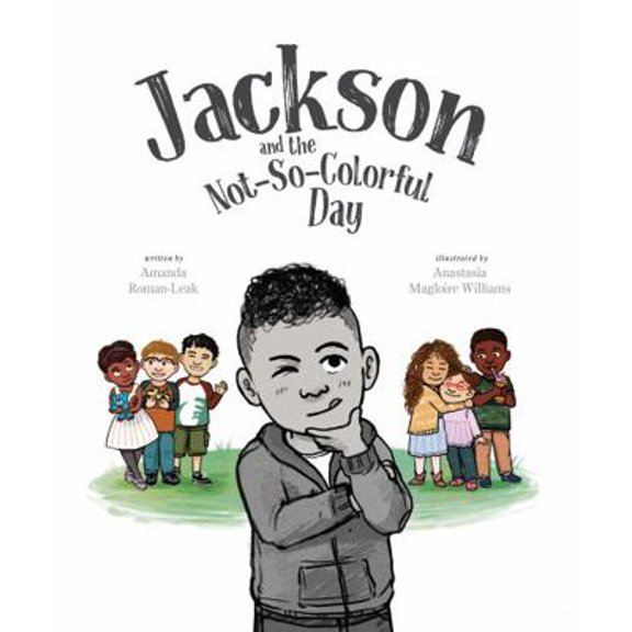Pre-Owned Jackson and the Not-So-Colorful Day (Hardcover) 1635701848 9781635701845