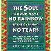 Soul Would Have No Rainbow if the Eyes Had No Tears and Other Native American PR (Paperback)
