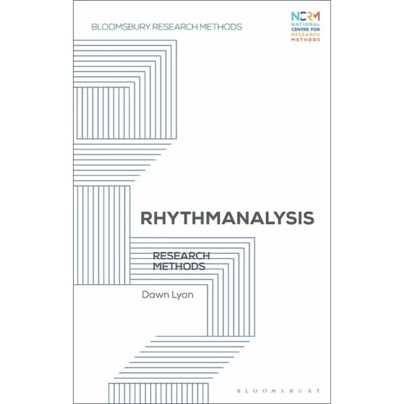 Bloomsbury Research Methods Rhythmanalysis: Research Methods, (Hardcover)