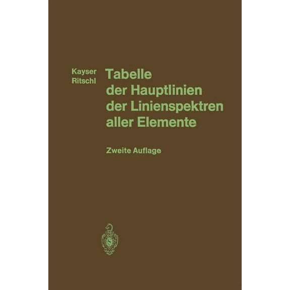 Tabelle Der Hauptlinien Der Linienspektren Aller Elemente Nach WellenlÃ¤nge Geordnet, (Paperback)