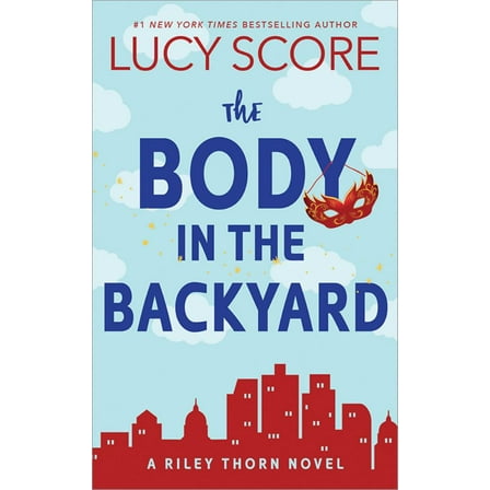 The Body in the Backyard: A Riley Thorn Novel (Paperback)