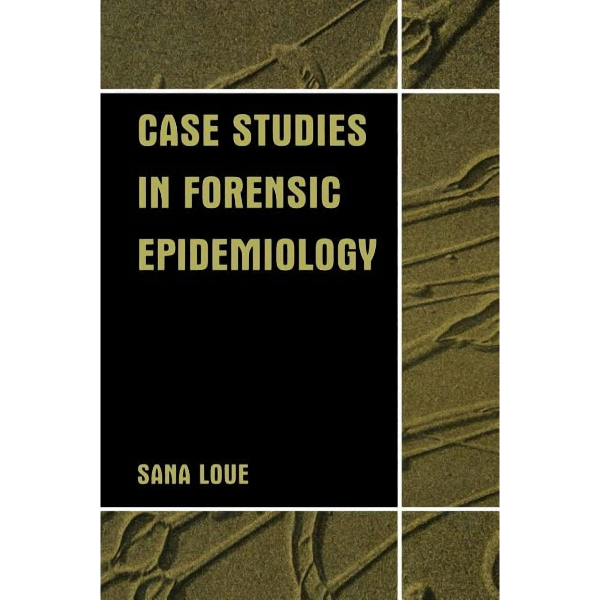 Case Studies in Forensic Epidemiology, (Hardcover)