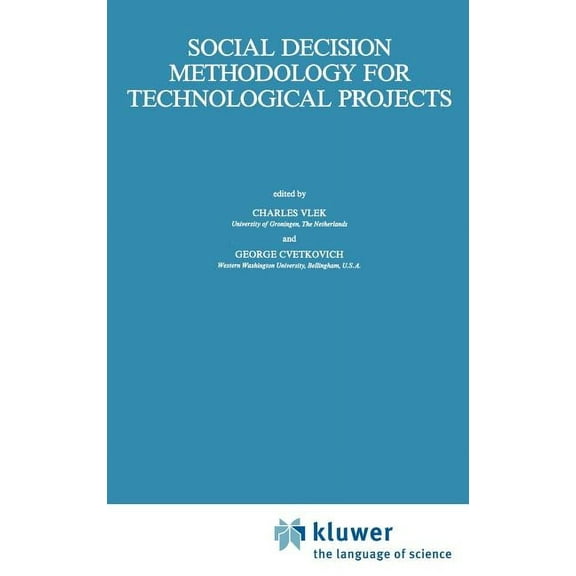 Theory and Decision Library A: Social Decision Methodology for Technological Projects, Book 9, (Hardcover)