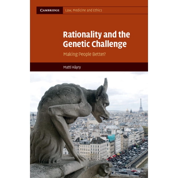 Cambridge Law, Medicine and Ethics Rationality and the Genetic Challenge, Book 11, (Paperback)