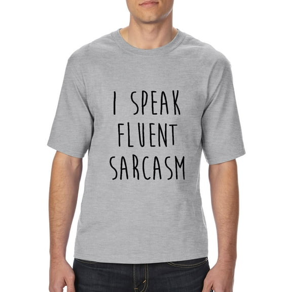 NIB - Big Men's T-Shirt, up to Tall Size 3XLT - I Speak Fluent Sarcasm
