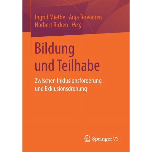 Bildung Und Teilhabe: Zwischen Inklusionsforderung Und Exklusionsdrohung, (Paperback)