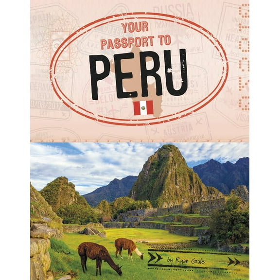 World Passport Your Passport to Peru, (Paperback)