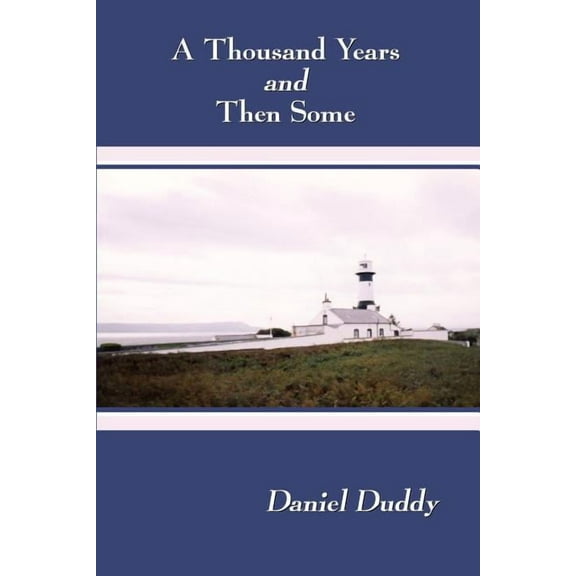 Thousand Years and Then Some