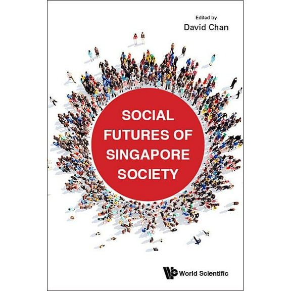 Social Futures of Singapore Society, (Hardcover)