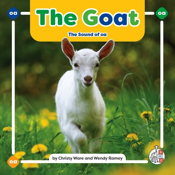 Phonics Fun! Vowel Teams The Goat: The Sound of OA, (Hardcover)