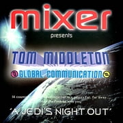 Mixer Presents Tom Middleton "A Jedi's Night Out"